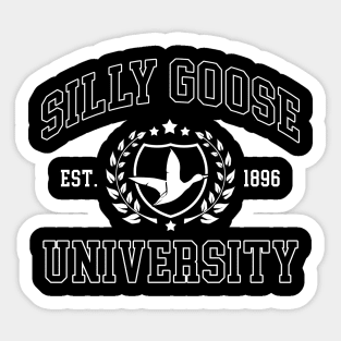 SILLY GOOSE UNIVERSITY Sticker